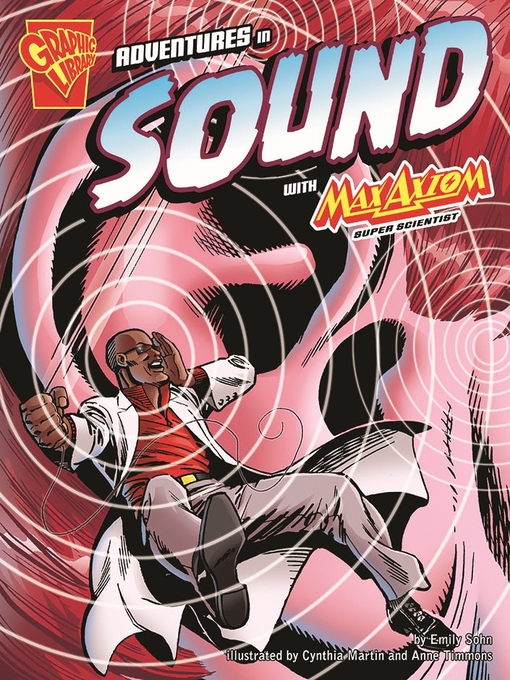 Title details for Adventures in Sound with Max Axiom, Super Scientist by Emily Sohn - Available